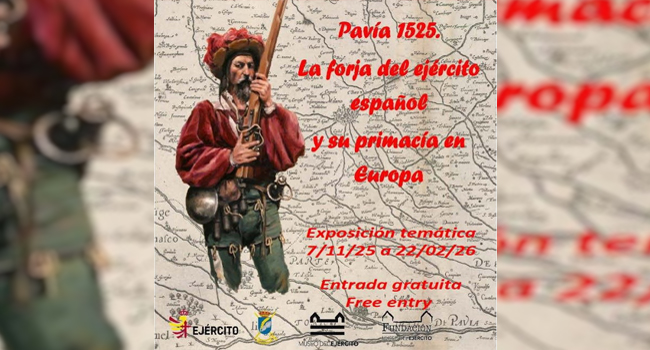 Bajo el título ‘Pavía 1525. La forja del ejército español y su primacía en Europa’, la muestra se podrá visitar gratuitamente hasta finales de febr...