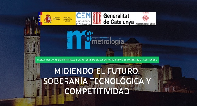 Bajo el lema ‘Midiendo el Futuro: Soberanía Tecnológica y Competitividad’, participará activamente en el 8º Congreso Español de Metrología que se c...